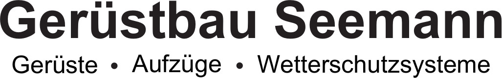 Gerüstbau Seemann - Gerüste Aufzüge Wetterschutzsysteme